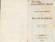 Clausewitz bol autorom mnohých menších štúdií a poznámok, ktoré písal od svojich ranných rokov, počas doby keď vyučoval na Kriegsakademie a pravdepodobne, ak mu to služba umožnila, aj počas vojenských ťažení. Viaceré vyšli posmrtne spolu s jeho známejšími dielami.