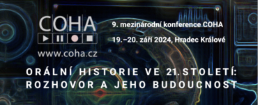 V Hradci Králové se konala Mezinárodní konference COHA – Orální historie ve 21. století: rozhovor a jeho budoucnost