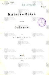 DUDÍK, Beda, Kaiser-Reise nach dem Oriente