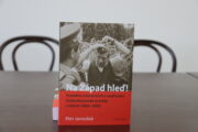 Kniha Na Západ hleď! s podtitulem Proměna zahraničního směřování československé armády v letech 1989 – 1992. FOTO: VHÚ Praha