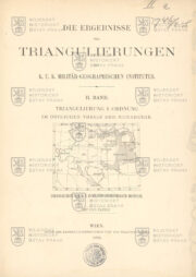 Titulní strana; Die Ergebnisse der Triangulierungen des K. u. K. Militar-geographischen Institutes.