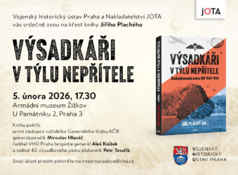 Přijďte 5. února na křest knihy „Výsadkáři v týlu nepřítele“ historika VHÚ Praha Jiřího Plachého